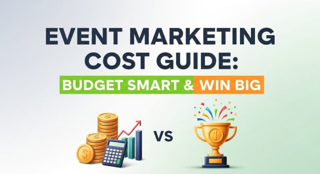 Event Marketing Cost Guide Budget Smart & Win Big event marketing budget