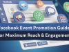 Facebook Event Promotion Guide for Maximum Reach & Engagement Facebook event marketing