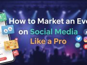 How to Market an Event on Social Media Like a Pro Social Media Event Marketing