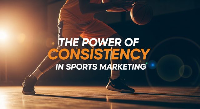 sports marketing consistency