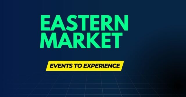 Eastern Market Events