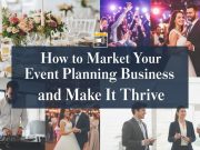 How to Market Your Event Planning Business and Make It Thrive Event planning marketing