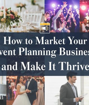 How to Market Your Event Planning Business and Make It Thrive Event planning marketing