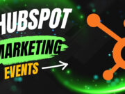 How to Use HubSpot for Marketing Events Marketing