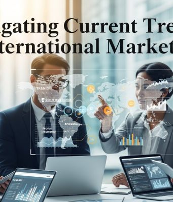 Navigating Current Trends in International Marketing International Marketing Trends