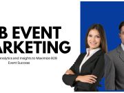 B2B Event Marketing Tactics to Enhance Your Success B2B Event Marketing