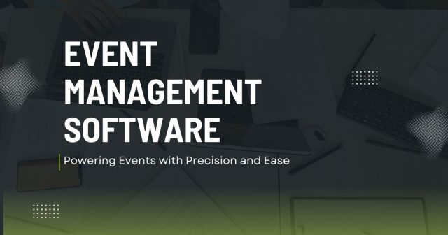 How Event Management Software is Transforming Community Events