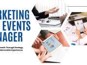 The Role of a Marketing and Events Manager in Boosting Brand Success Marketing and Events Manager