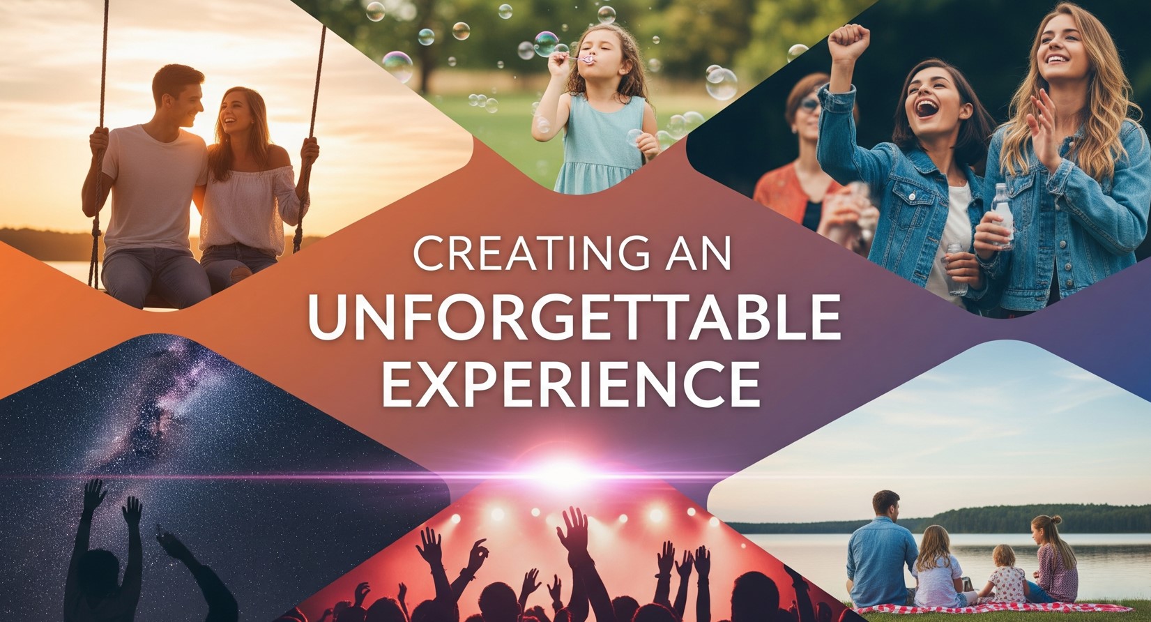 Creating an Unforgettable Experience