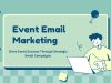 The Complete Guide to Event Email Marketing Software The Complete Guide to Event Email Marketing Software