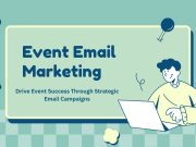 The Complete Guide to Event Email Marketing Software The Complete Guide to Event Email Marketing Software