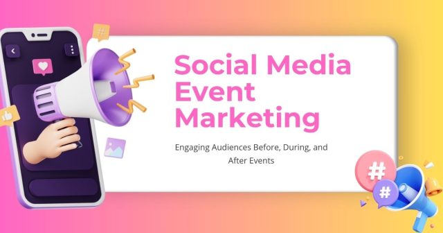 How to Master Social Media Event Marketing
