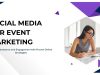 Social Media for Event Marketing: A Complete Guide Social Media for Event Marketing: A Complete Guide