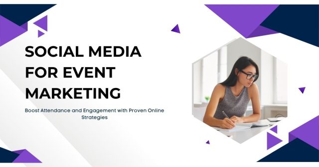 Social Media for Event Marketing: A Complete Guide
