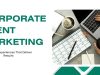 Corporate Event Marketing: The Complete Guide to Success