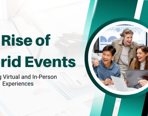 The Rise of Hybrid Events: How to Create Seamless In-Person & Virtual Experiences