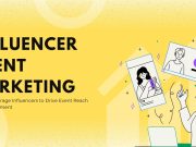 Influencer Event Marketing: A Guide to Bigger Impact Influencer Event Marketing