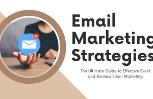 Email Marketing Strategies for Your Next Event Email Marketing Strategies