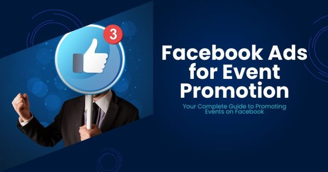 Facebook Ads for Event Promotion