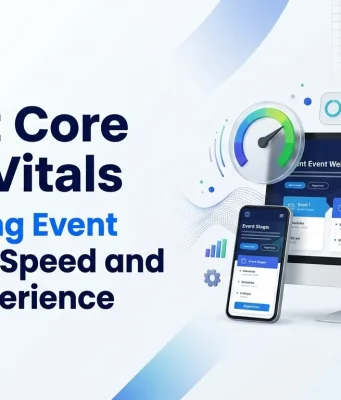 Event Core Web Vitals: Improving Event Website Speed and User Experience Event Core Web Vitals Improving Event Website Speed and User Experience