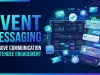 Event Messaging: Improve Communication and Attendee Engagement Event Messaging Improve Communication and Attendee Engagement